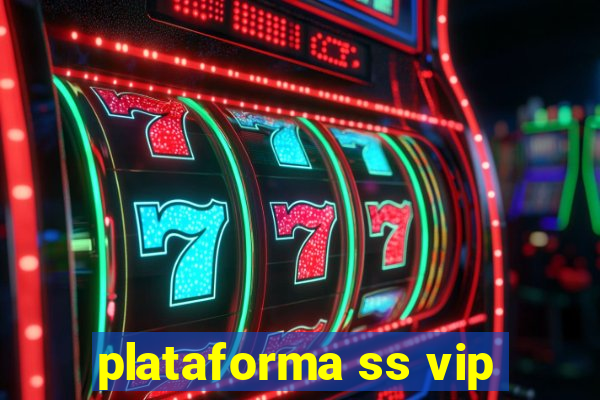 plataforma ss vip